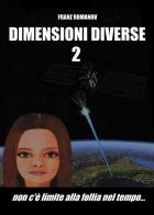 Dimensioni diverse vol. 2 di Franz Romanov edito da Passione Scrittore selfpublishing