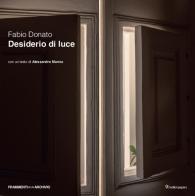 Desiderio di luce. Ediz. illustrata di Fabio Donato edito da Editori Paparo