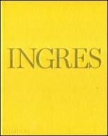Ingres. Ediz. inglese di Andrew C. Shelton edito da Phaidon