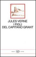I figli del capitano Grant di Jules Verne edito da Einaudi