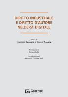 Diritto industriale e diritto d'autore nell'era digitale edito da Giuffrè