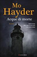 Acque di morte di Mo Hayder edito da Longanesi