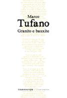 Granito e bauxite di Marco Tufano edito da Transeuropa