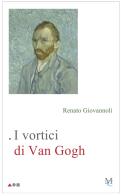 I vortici di Van Gogh di Renato Giovannoli edito da MC