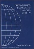 Diritto pubblico comparato ed europeo 2004 vol.4 edito da Giappichelli