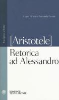 Retorica ad Alessandro di Pseudo Aristotele edito da Bompiani
