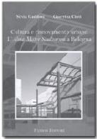 Cultura e rinnovamento urbano. L'Alma mater studiorum a Bologna di Silvia Gaddoni, Guerrina Cinti edito da Pàtron