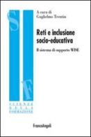 Reti e inclusione socio-educativa. Il sistema di supporto WISE edito da Franco Angeli