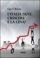 L' Italia deve crescere e la Cina? di Ugo Vittorio Rocca edito da Booksprint