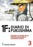 1F:Diario di Fukushima vol.3 di Kazuto Tatsuta edito da Star Comics
