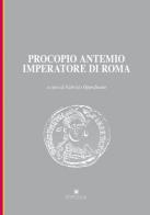 Procopio Antemio imperatore di Roma edito da Edipuglia