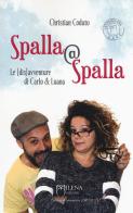 Spalla@Spalla. Le(dis)avventure di Carlo e Luana di Christian Coduto edito da Milena Edizioni