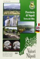 Provincia di Napoli. Terre del mito. Ediz. italiana, inglese e tedesca. DVD edito da Pubblicomit