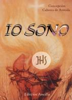 Io sono. Meditazioni eucaristiche sul vangelo. Testo spagnolo a fronte di Concepción Cabrera de Armida edito da Editrice Ancilla