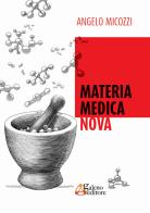 Materia medica nova di Angelo Micozzi edito da Galeno Editore