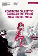 Contratto collettivo nazionale di lavoro area tessile-moda (Roma, 25 luglio 2014) edito da Settore 8