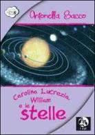 Carolina Lucrezia, William e le stelle di Antonella Sacco edito da David and Matthaus