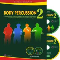 Body percussion. Con CD-Audio. Con DVD video vol.2 di Ciro Paduano, Riccardo Pinotti edito da Progetti Sonori