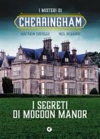I segreti di Mogdon Manor. I misteri di Cherringham di Matthew Costello, Neil Richards edito da Giunti Editore