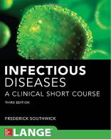 Infectious diseases a clinical short course di Frederick S. Southwick edito da McGraw-Hill Education