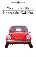 Le ossa del Gabibbo di Virginia Virilli edito da Feltrinelli