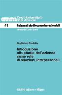 Introduzione allo studio dell'azienda come rete di relazioni interpersonali di Guglielmo Faldetta edito da Giuffrè