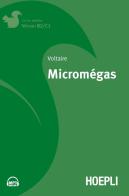 Micromegas. Con File audio per il download di Voltaire edito da Hoepli