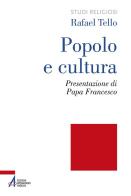 Popolo e cultura di Rafael Tello edito da EMP