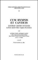 Cum hymnis et canticis. Gaudeat Mater Ecclesia in festo sancte Clare virginis Assisiensis di Giovanni Boccali edito da Porziuncola