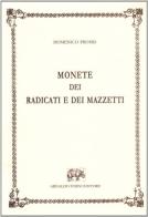 Monete dei Radicati e dei Mazzetti di Domenico Promis edito da Forni