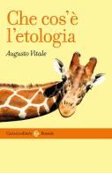 Che cos'è l'etologia di Augusto Vitale edito da Carocci