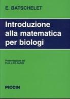 Introduzione alla matematica per biologi di E. Batschelet edito da Piccin-Nuova Libraria