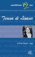 Teresa di Lisieux di Daniel Ange edito da Paoline Editoriale Libri