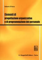 Elementi di progettazione organizzativa e di programmazione del personale di Roberto D'Anna edito da Giappichelli