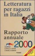 Letteratura per ragazzi in Italia. Rapporto annuale 2000 edito da Piemme