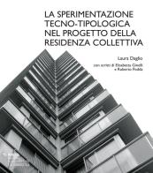 La sperimentazione tecno-tipologica nel progetto della residenza collettiva di Laura Daglio edito da Mimesis