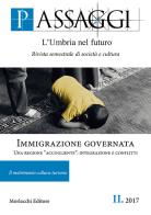 Passaggi. L'Umbria nel futuro. Rivista semestrale di società e cultura (2017) vol.2 edito da Morlacchi
