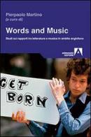 Words and music. Studi sui rapporti tra letteratura e musica in ambito anglofono edito da Armando Editore