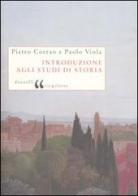 Introduzione agli studi di storia di Pietro Corrao, Paolo Viola edito da Donzelli