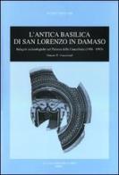 L' antica basilica di San Lorenzo in Damaso vol.2 edito da De Luca Editori d'Arte