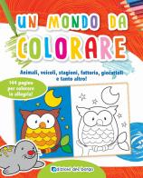 Un mondo da colorare di Deborah Forni, Claudia Dovì, Manola Piselli edito da Edizioni del Borgo