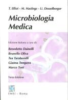 Microbiologia medica di Tom Elliott, Mark Hastings, Ulrich Desselberger edito da EMSI