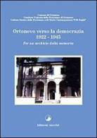 Ortonovo verso la democrazia (1922-1945). Per un archivio della memoria edito da Giacché Edizioni