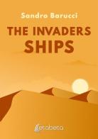 The invaders ships di Sandro Barucci edito da EBS Print