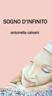 Sogno d'infinito di Antonella Calvani edito da Mora