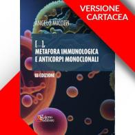 [...], metafora immunologica e anticorpi monoclonali di Angelo Micozzi edito da Galeno Editore