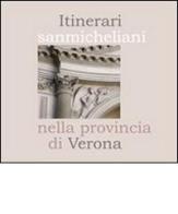 Itinerari sanmicheliani nella provincia di Verona edito da Editrice La Grafica
