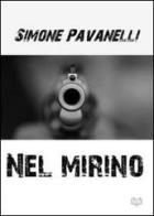 Nel mirino di Simone Pavanelli edito da bOK Edizioni