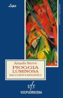 Pioggia luminosa di Amado Nervo edito da Vocifuoriscena