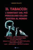 Il tabacco: l'identikit del più pericoloso killer-suicida al mondo di Sergio Felleti edito da Youcanprint